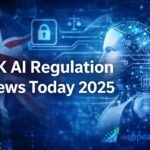uk ai regulation news today 2025