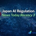 japan ai regulation news today recency 3